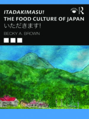 cover image of Itadakimasu! the Food Culture of Japan